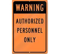 Tin Sign Warning Authorized Personnel Only Sign Heavy Metal 8X12 Inches