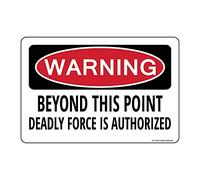 Tin Sign Warning Beyond This Point Deadly Force Is Authorized Novelty Danger Sign 12" X 8"