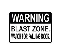 Tin Sign Warning Blast Zone Watch For Falling Rock Sign 12" X 8"