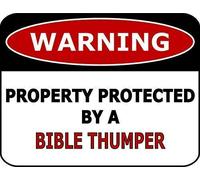 Tin Sign Warning Property Protected By A Bible Thumper Metal Sign 8 X 12 Inch