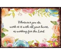 Tin Sign Whatever You Do Work at It with All Your Heart As Working for The Lord Retro Metal Wall Art Posters Decor for Home Room Bathroom Bedroom Kitchen Bar Office 8 X 12 Inch