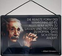 Tin Sign with Cord 30 x 40 cm Albert Einstein Saying "Die reinste Form des Wahnsinn ist es, alles beim alten zu lassen und trotzdem zu hoffen Blechemma