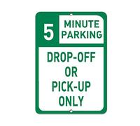 Tin Sign You Choose 5 Minute Parking Drop Off Or Pick Up Only 12" X 8"