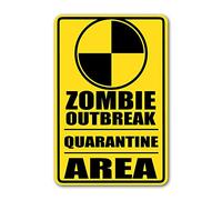 Tin Sign Zombie Outbreak Quarantine Area Yellow Street Sign 12" X 8"