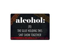 Tin Signs Bar Wall Décor - Metal Sign 12 x 8 in. Alcohol (N) The Glue Holding This Show Together