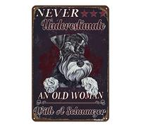 Tin Signs Retro Never Underestimate an Old Woman with A Schnauzer Tin Signs Vintage Retro Bar Club Cave Home Kitchen Wall Decor 12x8 Inches