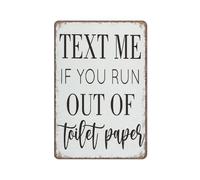 Tin Signs Vintage Bathroom Sign Text Me If You Run Out of Toilet Paper Sign Poster Wall Art for Kitchen Garden Bathroom Farm Home Coffee Decor 12x8 inch