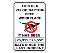 Tin Signs Vintage Dinosaur Warning Sign Velociraptor Free Workplace It Has Been Dinosaur Poster Wall Art for Home Club Cabin Garage Store Bar Cafe Farm 12x8 inch