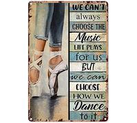 Tin Signs Vintage Funny Dance Wall Art for Teen Girls Bedroom Ballet We Can Choose How We Dance to It Dancing Tin Sign Chic Art Wall Metal Decor Funny Plaque Gift for Room Office 8x12 inch