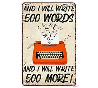Tin Signs Vintage Funny Writer I Will Write 500 Words And More Typewriter Wall Art Prints Reading Books Vintage Rustic Aluminum Tin Signs Wall Art Metal Poster 12x8 inch