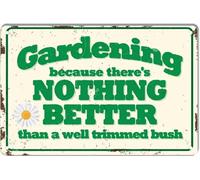 Tin Signs Vintage Gardening Nothing Better Metal Garden Sign Shed Workshop 12x8 inch