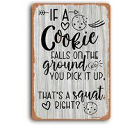 Tin Signs Vintage If a Cookie Falls on the Ground and You Pick it Up That's a Squat Kitchen sign 12x8 inch