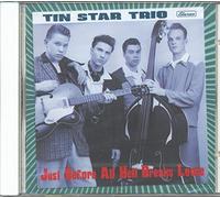 TIN STAR TRIO - Just Before All Hell