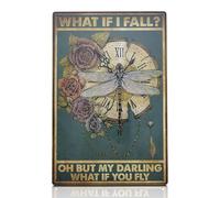 Tin Vintage Retro Fall Wall Decor for Home - What If I Fall What If You Fly Tin Sign Dragonfly Wall Art - Steampunk Decor Gifts