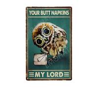 Tin Wall Sign Your Butt Napkins My Lord OWL Metal Signs Art work Living Framed Decoration Toilet Restroom Washroom Home Decor Gifts Tin Sign 12x8 inch