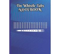 Tin Whistle Tabs Notebook: 110 Blank Sheet Music Pages for Irish Tin Whistle