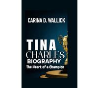 TINA CHARLES BIOGRAPHY: The Heart of a Champion
