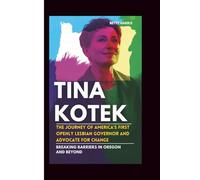 TINA KOTEK: The Journey Of America’s First openly lesbian governor and advocate for change: Breaking Barriers In Oregon And Beyond