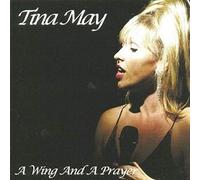Tina May - A Wing and a Prayer