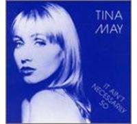 Tina May - It Ain't Necessarily So
