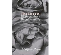 Tina Modotti: Photographer and Revolutionary (Blow Up) – Prestel