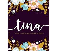 Tina: Notebook | Libreta | Cahier | Taccuino | Notizbuch: 110 pages paginas seiten pagine: Modern Florals First Name Notebook in Light Pink, Baby Blue & Mustard Yellow on Navy ACH293