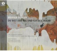 Tina Scherer Werner Bühler: Du Bist Der Tag Und Ich Der Traum (CD) (US IMPORT)