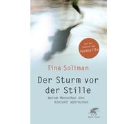 Tina Soliman Der Sturm vor der Stille: Warum Menschen den Kontakt abb (Hardback)