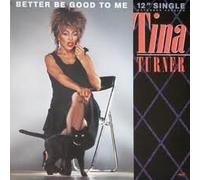 Tina Turner - Better be good to me (Ext. Version, 1984) [VINYL]