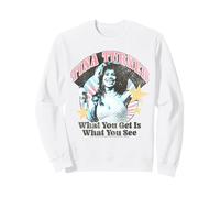Tina Turner What You Get Is What You See Sweatshirt
