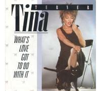 Tina Turner - What's Love Got To Do With It - Tina Turner 7" 45