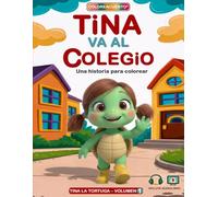 Tina va al cole (Coloreacuentos): libro para colorear para niños de 3 a 6 años, actividades infantiles, hábitos y emociones, dibujos para pintar: ... acceso a audiocuento y canciones mediante QR