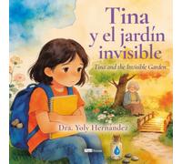 Tina y el jardín invisible: Tina and the Invisible Garden