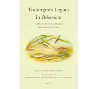 Tinbergen’s Legacy in Behaviour – Sixty Years of Landmark Stickleback Papers – Brill