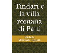 Tindari e la villa romana di Patti