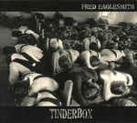 Fred Eaglesmith – Tinderbox – Cobra