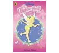 Tinker Bell: Peter Pan and Neverland (Re-tellings S.)