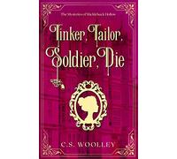 Tinker, Tailor, Soldier, Die: Volume 6 (The Mysteries of Stickleback Hollow)
