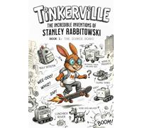 Tinkerville The Incredible Inventions of Stanley Rabbitowski: The Zoomie Board
