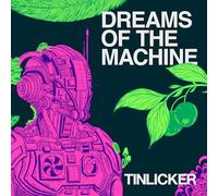 Tinlicker - Dreams Of The Machine [VINYL]