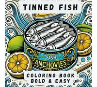 TINNED FISH: COLORING BOOK FOR TEENS AND ADULTS: STRESS RELIEVING, RELAXING AND FUN, TRENDY ACTIVITY