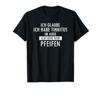 Tinnitus Humor: I Only See Whistles Design Statement T-Shirt