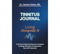 Tinnitus Journal: Living Alongside It: A 90-Day Guided Workbook for Symptom Tracking, Reflection & Habituation