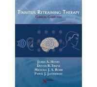Tinnitus Retraining Therapy: Clinical Guidelines