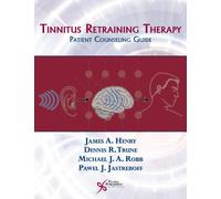 Tinnitus Retraining Therapy: Patient Counseling Guide