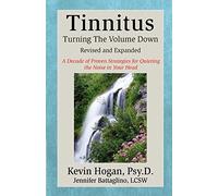 Tinnitus: Turning the Volume Downand Expanded)