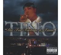 TINO - "Die For Fortune & Fame"