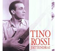 Tino Rossi - J Attendrai