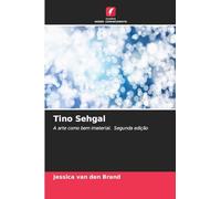 Tino Sehgal: A arte como bem imaterial. Segunda edição