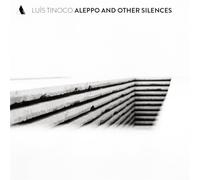 Tinoco,Luís - Aleppo and Other Silences